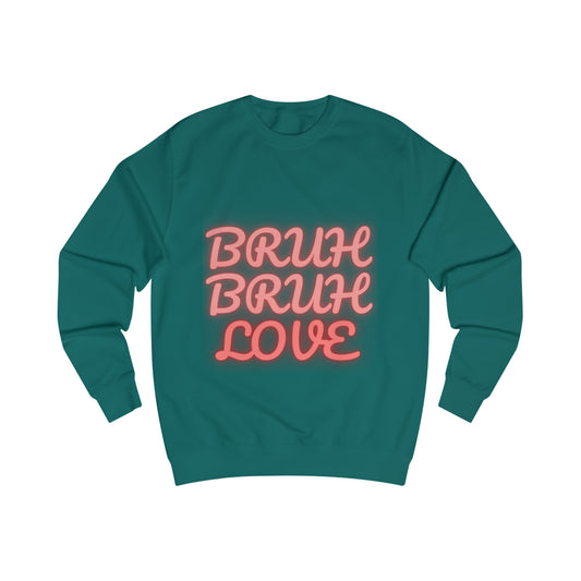 "Bruh Bruh Love" Men's Sweatshirt