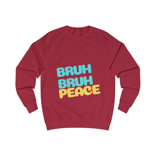 "Bruh Bruh Peace" Men's Sweatshirt