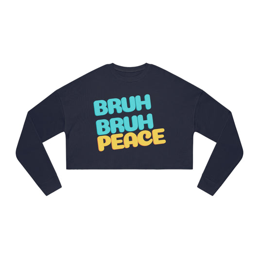 "Bruh Bruh Peace" Women's Cropped Sweatshirt