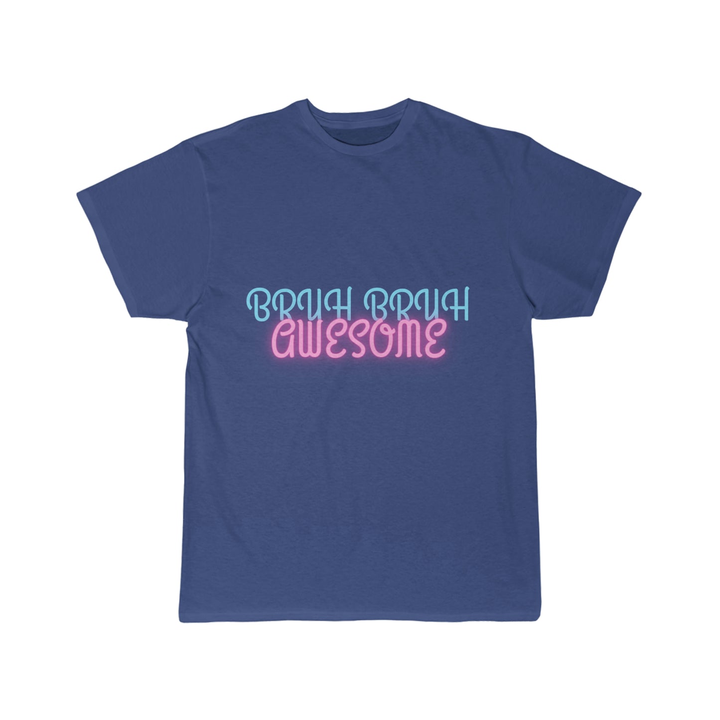 "Bruh bruh awesome"  Men's Short Sleeve Tee