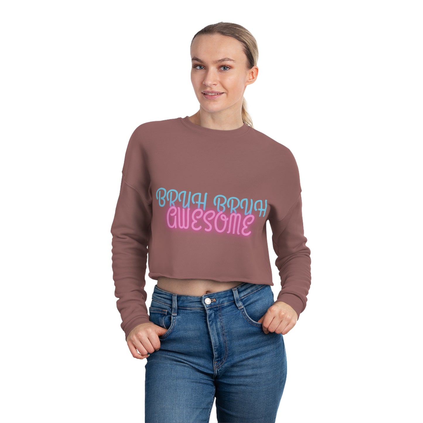"Bruh bruh awesome" Women's Cropped Sweatshirt