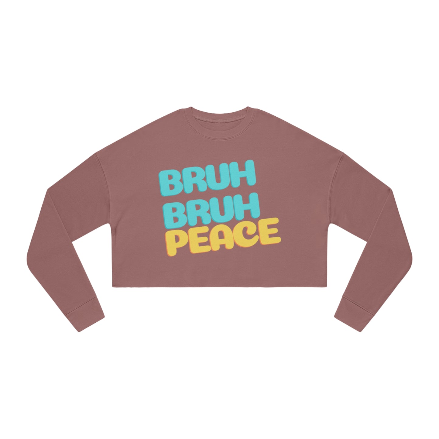 "Bruh Bruh Peace" Women's Cropped Sweatshirt